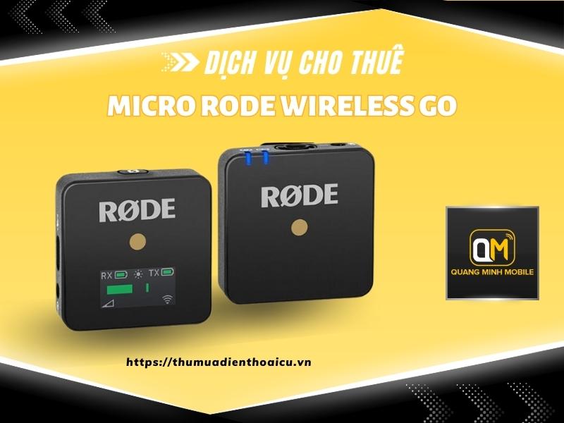 Cho thuê micro rode wireless go thu âm Livestream, quay video giá rẻ tại Tp.HCM